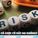 Cá Cược Có Rủi Ro Không