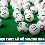 Mẹo Chơi Lô Đề Online XX88