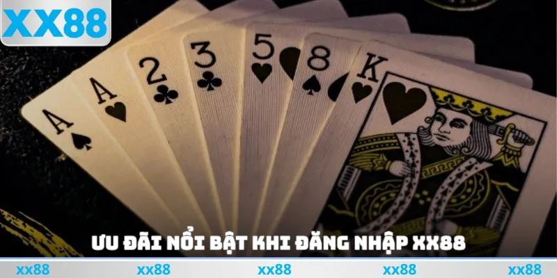 Ưu đãi nổi bật dành cho hội viên đăng nhập xx88